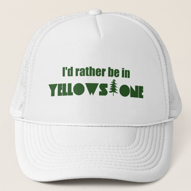 Ich wäre eher im Yellowstone-Nationalpark Truckerkappe (Vorderseite)