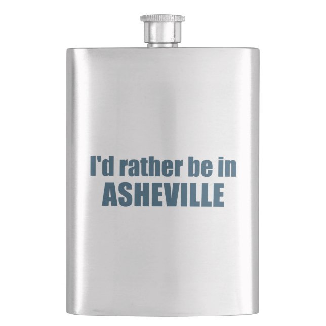 Ich wäre eher in Asheville North Carolina Flachmann (Vorderseite)