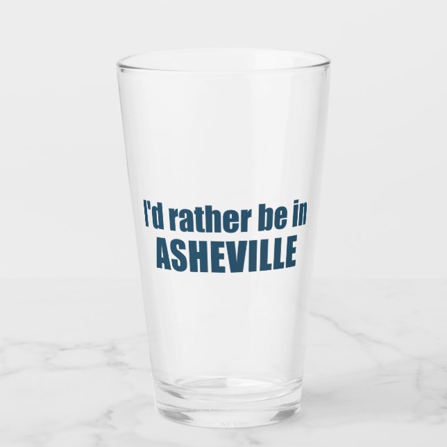 Ich wäre eher in Asheville North Carolina Glas (Vorderseite)