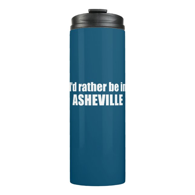Ich wäre eher in Asheville North Carolina Thermosbecher (Vorderseite)