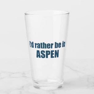 Ich wäre eher in Aspen Colorado Glas