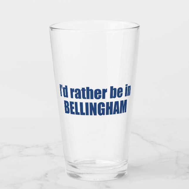 Ich wäre eher in Bellingham Washington Glas (Vorderseite)