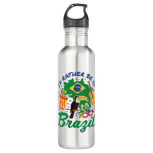 Ich wäre eher in Brasilien Brasilianer Reisen Sou Edelstahlflasche