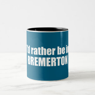 Ich wäre eher in Bremerton Washington Zweifarbige Tasse