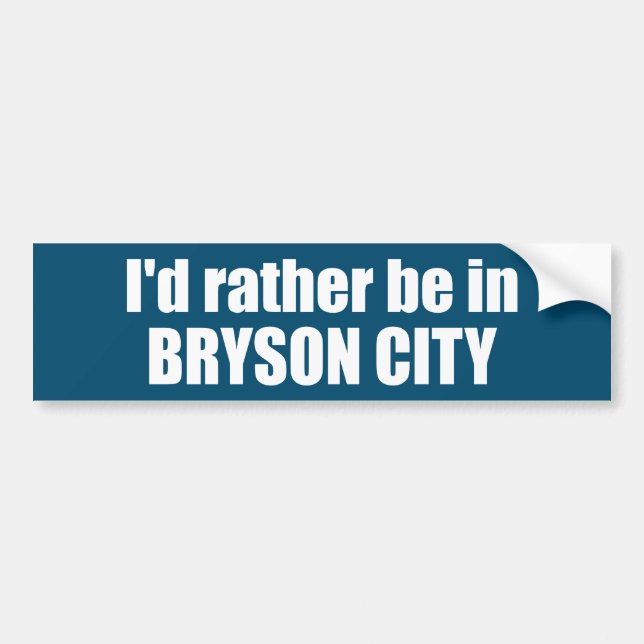 Ich wäre eher in Bryson City North Carolina Autoaufkleber (Vorne)