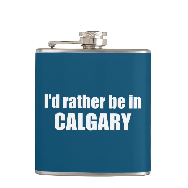 Ich wäre eher in Calgary Alberta Flachmann (Vorderseite)