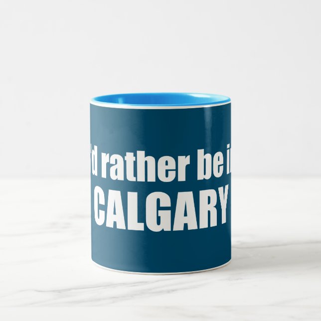 Ich wäre eher in Calgary Alberta Zweifarbige Tasse (Mittel)