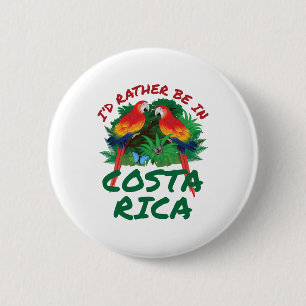 Ich wäre eher in Costa Rica Urlaub Souvenir Button