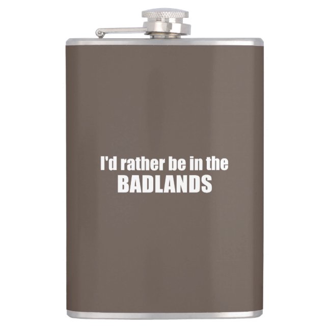 Ich wäre eher in den Badlands Flachmann (Vorderseite)