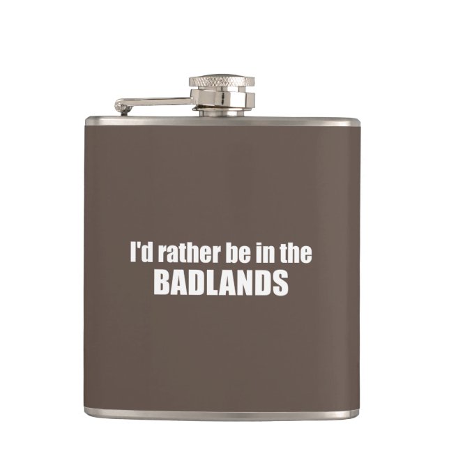 Ich wäre eher in den Badlands Flachmann (Vorderseite)