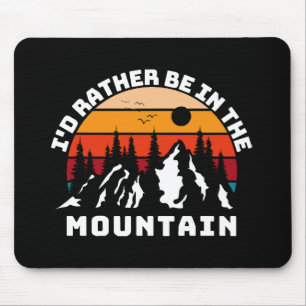 Ich wäre eher in den Bergen Mousepad