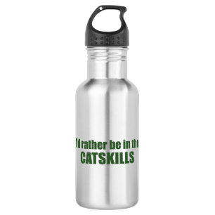 Ich wäre eher in den Catskills Edelstahlflasche