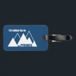 Ich wäre eher in den Pyrenäen Gepäckanhänger<br><div class="desc">Die Pyrenäen bilden die natürliche Grenze zwischen Frankreich und Spanien und erstrecken sich etwa 350 km von der Biskaya bis zum Mittelmeer.</div>