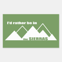 Ich wäre eher in den Sierras