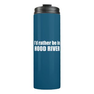 Ich wäre eher in Hood River Oregon Thermosbecher