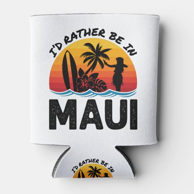 Ich wäre eher in Maui Hawaii Dosenkühler (Vorderseite)