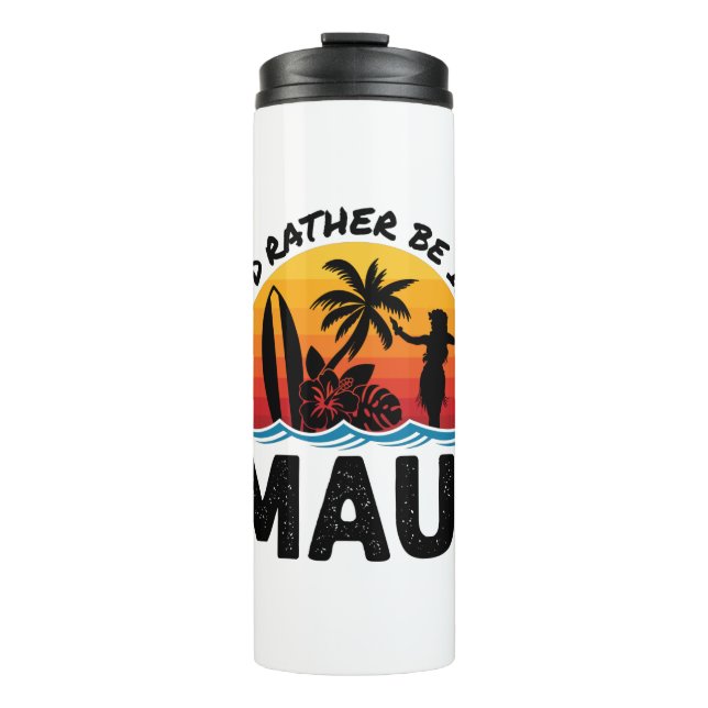 Ich wäre eher in Maui Hawaii Thermosbecher (Vorderseite)