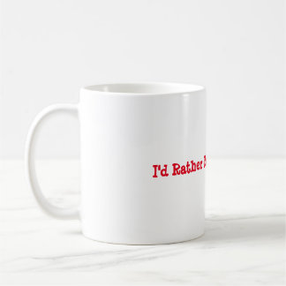 Ich wäre eher in Mayberry-Tasse Kaffeetasse