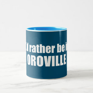 Ich wäre eher in Oroville, Kalifornien Zweifarbige Tasse