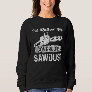 Ich wäre eher in Sawstaub Kaiinsaw Carver L Sweatshirt