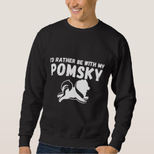 Ich wäre eher mit meinem Pomsky-Funny-Spitz Husk z Sweatshirt