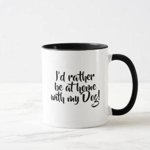 Ich wäre eher mit meiner Dog-Kaffee-Tasse auf Zuha Tasse