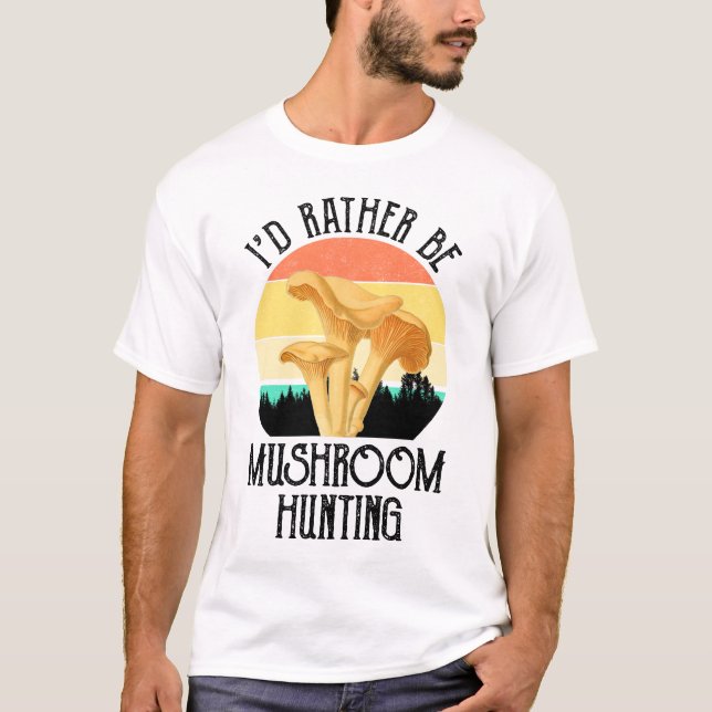 Ich wäre eher Pilzjagd T-Shirt (Vorderseite)