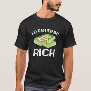 Ich wäre eher reich T-Shirt
