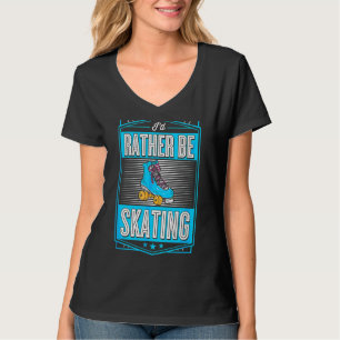 Ich wäre eher Skaten Trendy Roller Skaten Party T-Shirt