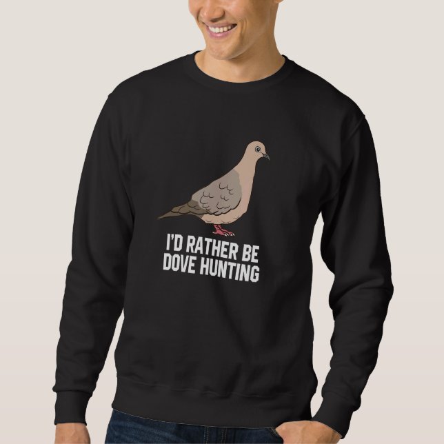 Ich wäre eher Taubenjagd Sweatshirt (Vorderseite)