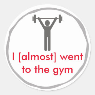 Ich wäre fast in den Fitnessraum gegangen Runder Aufkleber