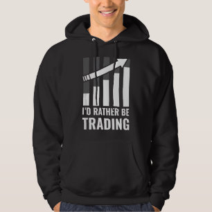 Ich wäre lieber am Aktienhandel Börsen-Geschenk Hoodie