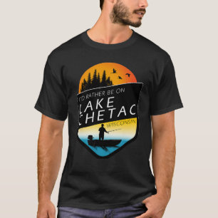 Ich wäre lieber am Lake Chetac Wisconsin T-Shirt