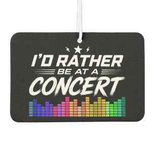 Ich wäre lieber auf einem Konzert Lustiger Musikli Autolufterfrischer