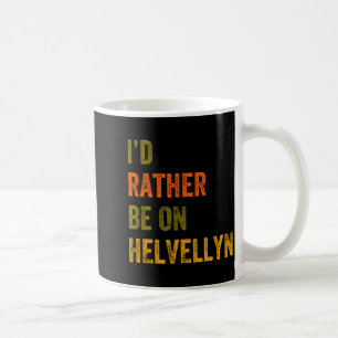 Ich wäre lieber auf Helvellyn Mountain Lake Distri Kaffeetasse