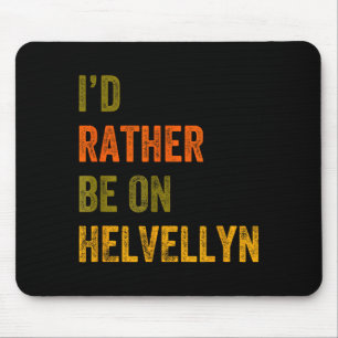 Ich wäre lieber auf Helvellyn Mountain Lake Distri Mousepad