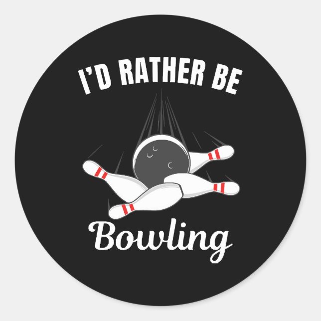 Ich wäre lieber Bowling Runder Aufkleber (Vorderseite)