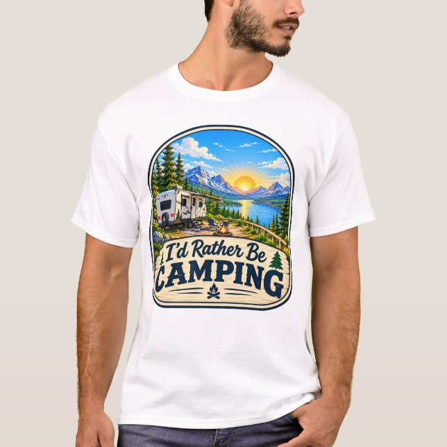 Ich wäre lieber Camping T-Shirt (Vorderseite)