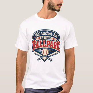 Ich wäre lieber im Baseballstadion T-Shirt