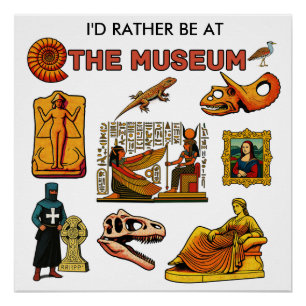Ich wäre lieber im Museum Poster