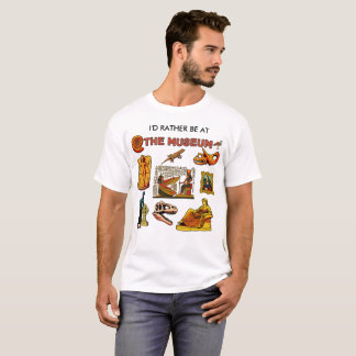 Ich wäre lieber im Museum T-Shirt