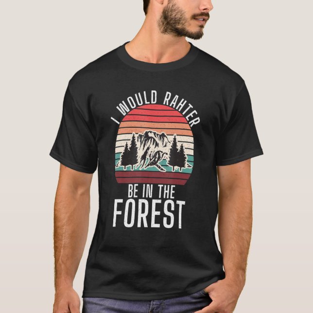 Ich wäre lieber im Wald Abenteuer Wandern W T-Shirt (Vorderseite)