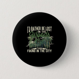Ich wäre lieber im Wald verliebt als im Wald. Button