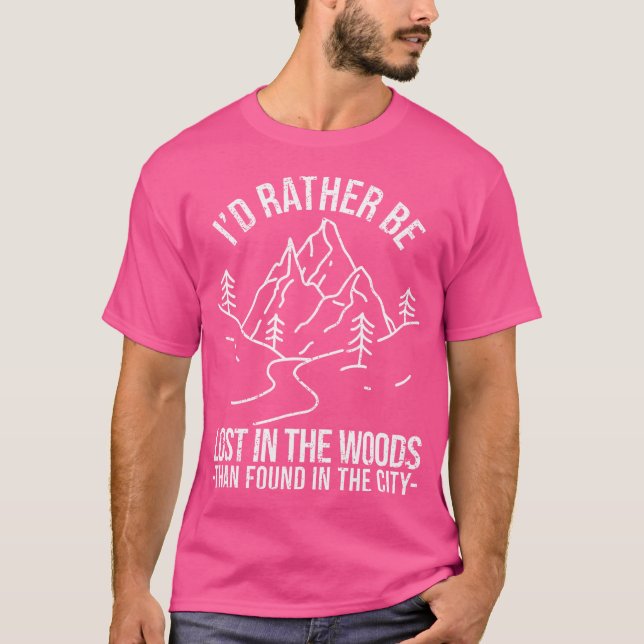 Ich wäre lieber im Wald verloren, als im Wald gefu T-Shirt (Vorderseite)