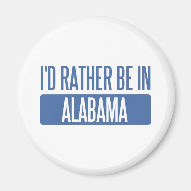 Ich wäre lieber in Alabama Magnet (Vorne)