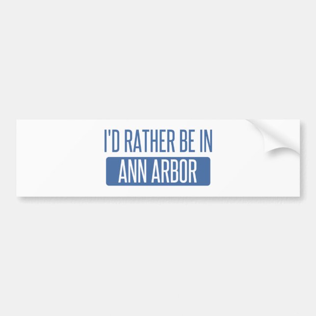 Ich wäre lieber in Ann Arbor Autoaufkleber (Vorne)