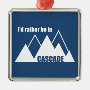Ich wäre lieber in Cascade Idaho Mountain Ornament Aus Metall