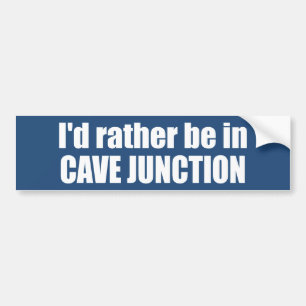 Ich wäre lieber in Cave Junction Oregon Autoaufkleber