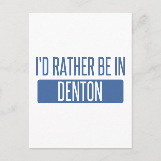 Ich wäre lieber in Denton Postkarte (Vorderseite)