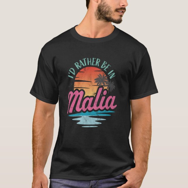 Ich wäre lieber in Malia T-Shirt (Vorderseite)